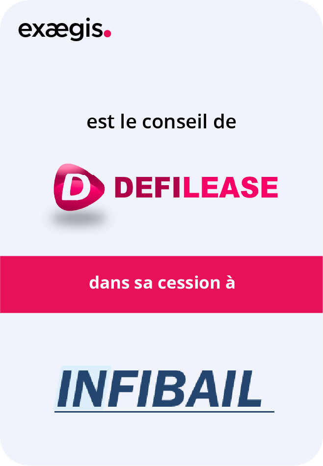 Exaegis est le conseiller de Defilease dans sa cession à Infibail