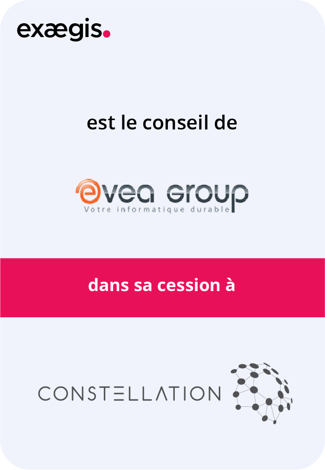 Exaegis est le conseiller de Evea group dans sa cession à Constellation