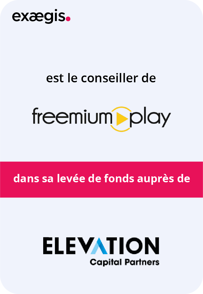 Exaegis est le conseiller de Freemium play dans sa levée de fonds auprès de Elevation Capital Partners
