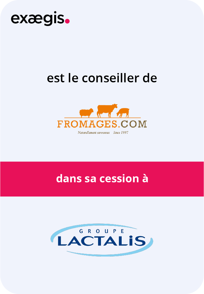 exaegis est le conseiller de fromages.com dans sa cession à Lactalis