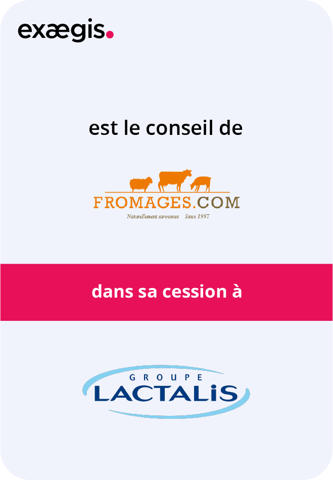 Exaegis est le conseiller de fromages.com dans sa cession à Lactalis