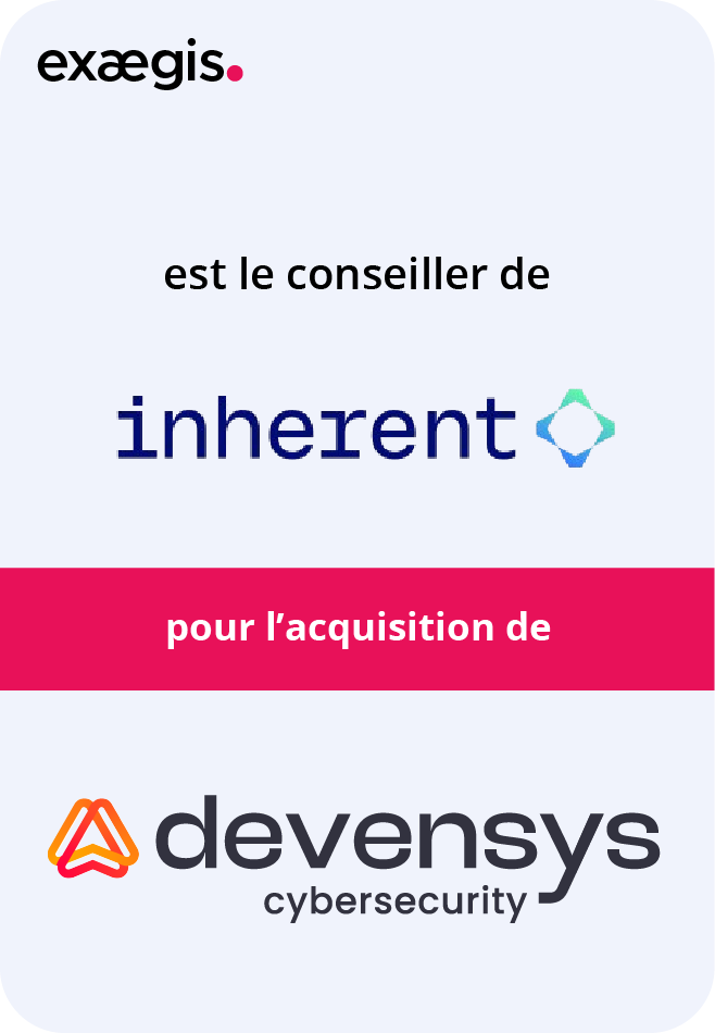 Exaegis est le conseiller de Inherent pour l'acqiusition de Devensys cybersecurity